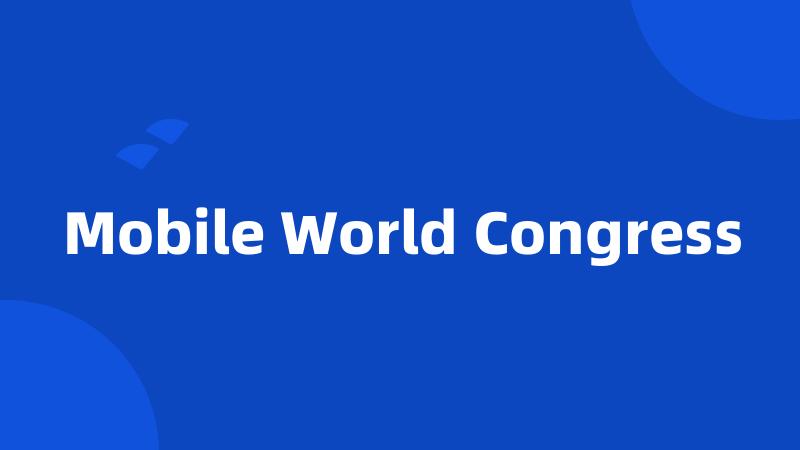 Mobile World Congress