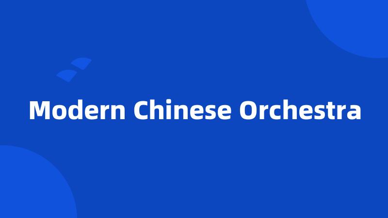 Modern Chinese Orchestra