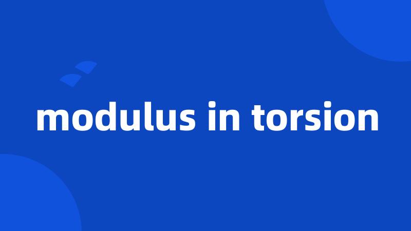 modulus in torsion