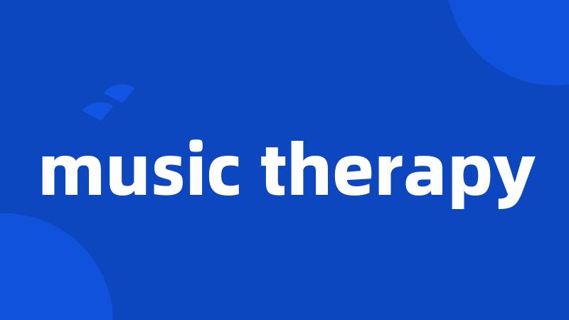 music therapy