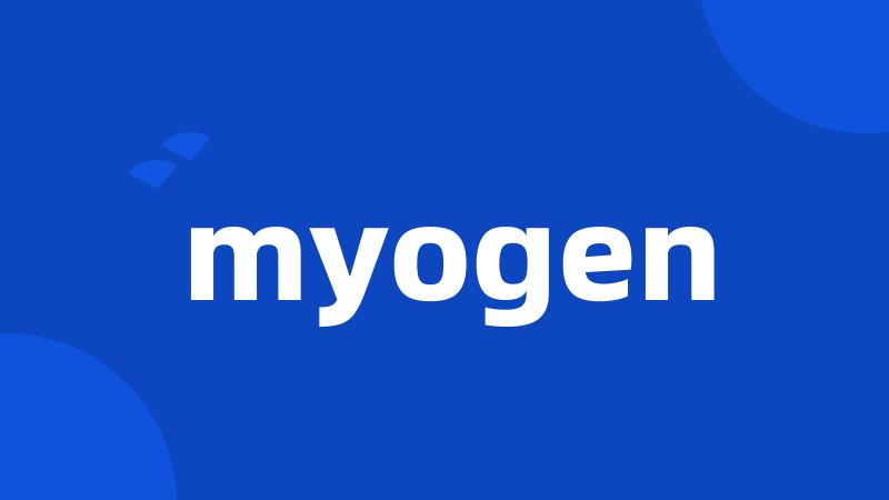 myogen