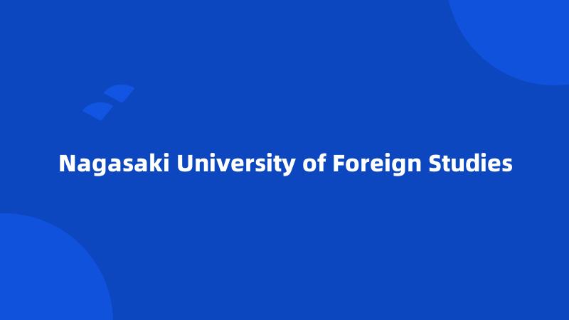 Nagasaki University of Foreign Studies