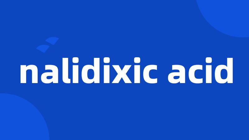 nalidixic acid