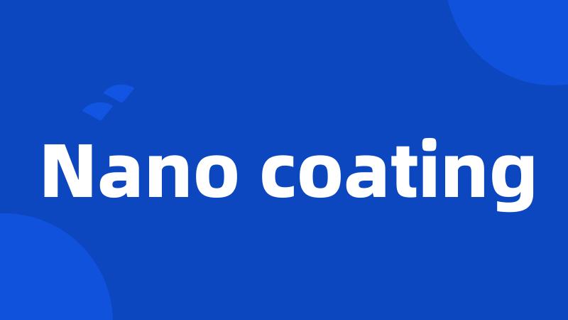 Nano coating