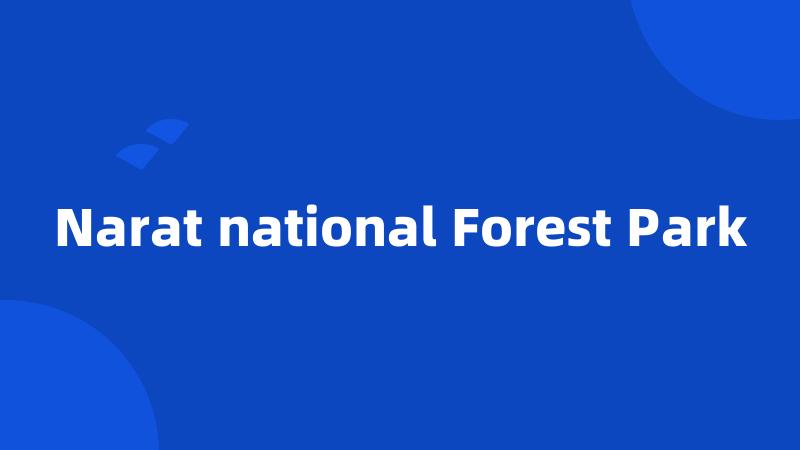 Narat national Forest Park