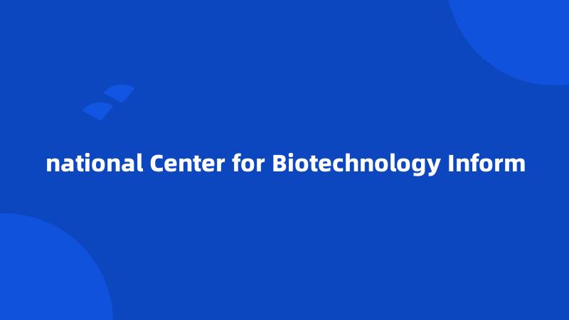 national Center for Biotechnology Inform