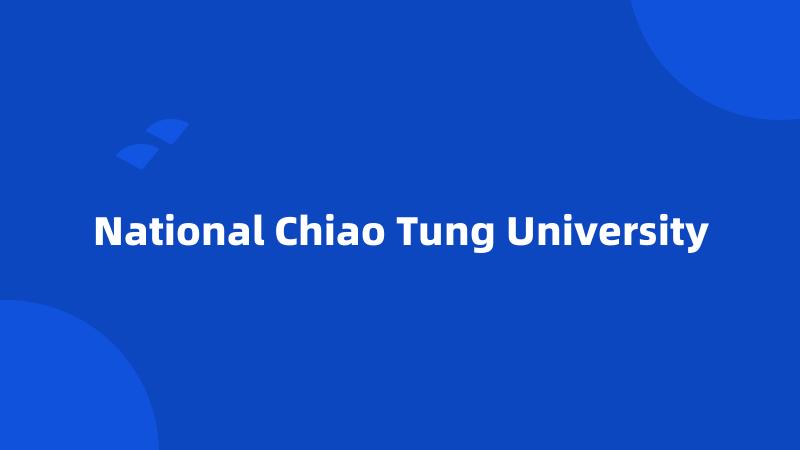 National Chiao Tung University