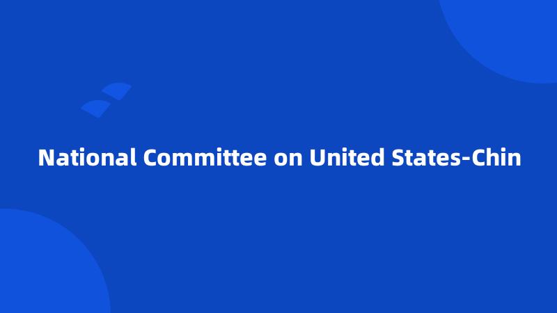 National Committee on United States-Chin