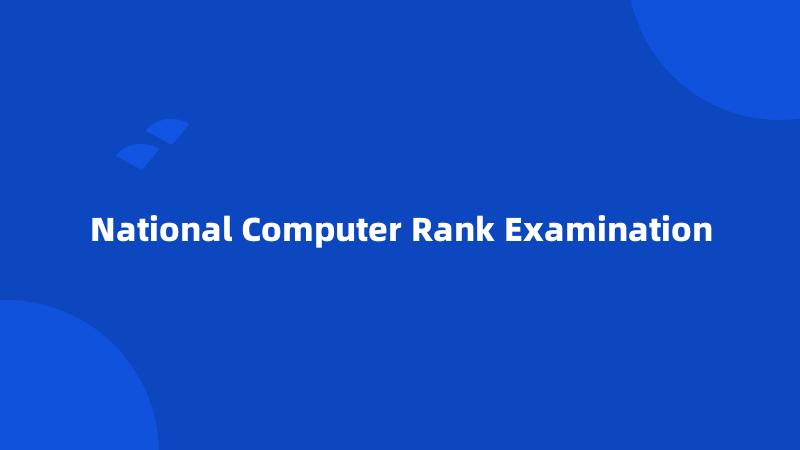 National Computer Rank Examination