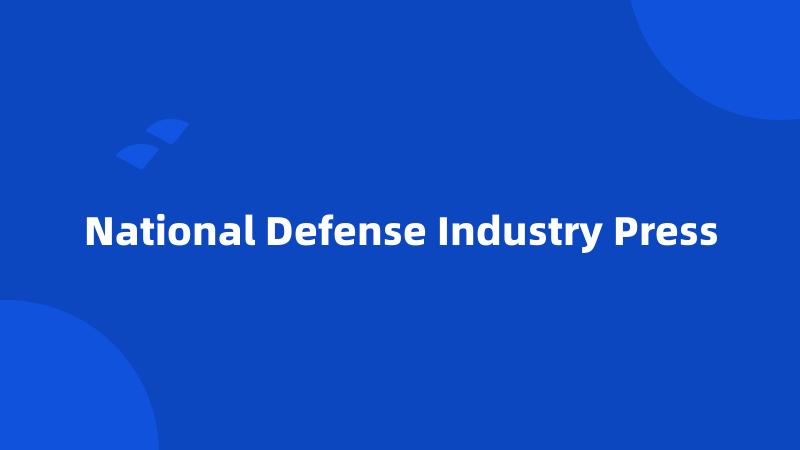 National Defense Industry Press