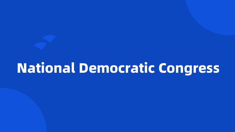 National Democratic Congress