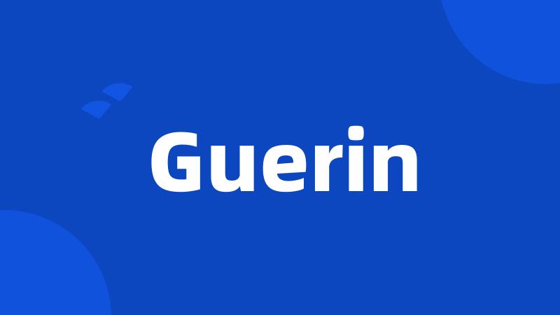 Guerin