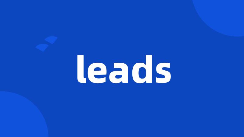 leads