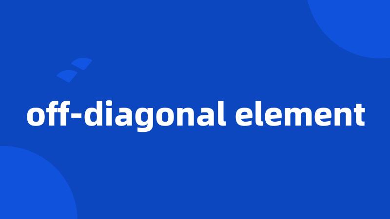 off-diagonal element