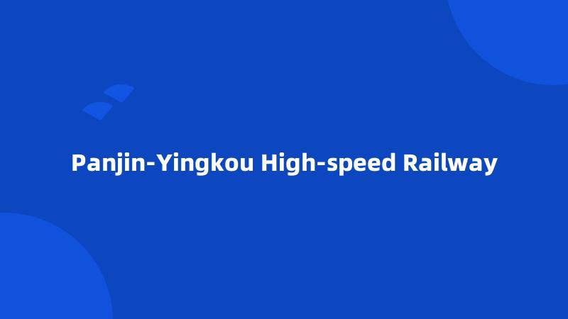 Panjin-Yingkou High-speed Railway