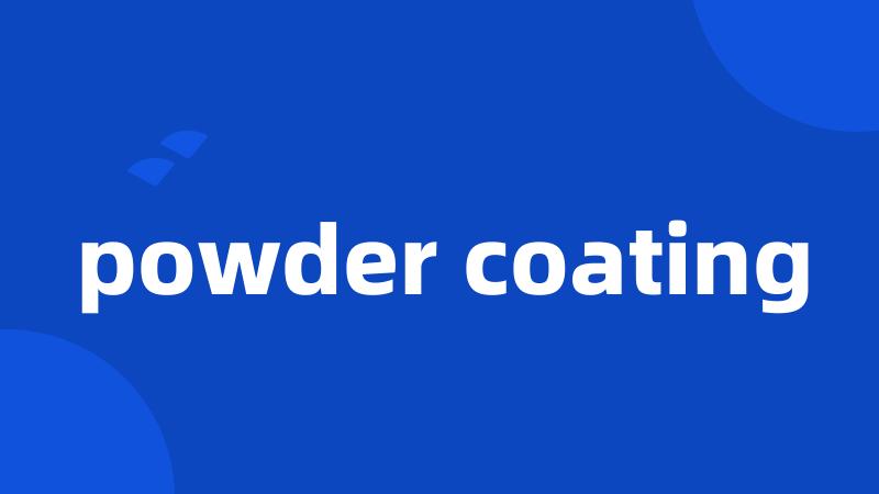 powder coating