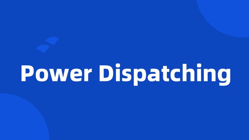 Power Dispatching