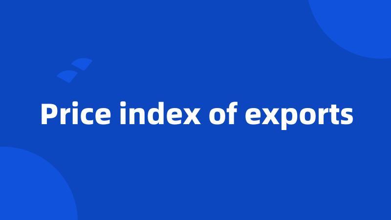 Price index of exports