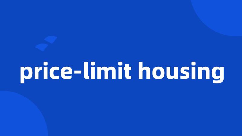 price-limit housing