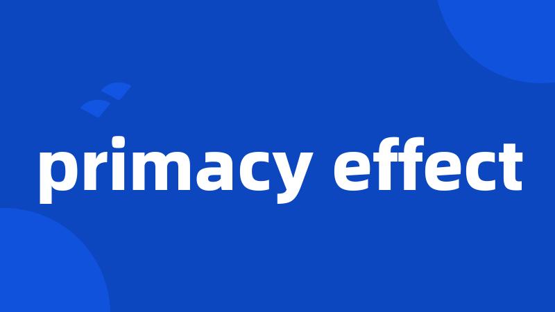 primacy effect