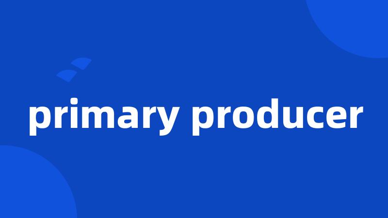 primary producer