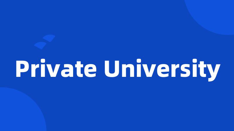 Private University