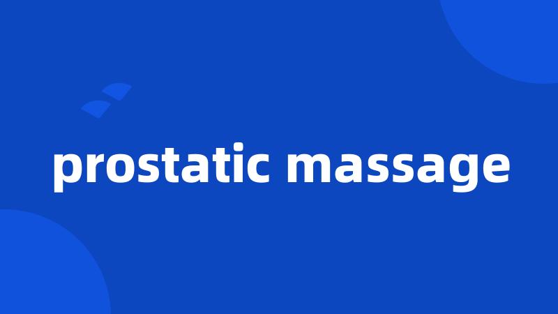 prostatic massage