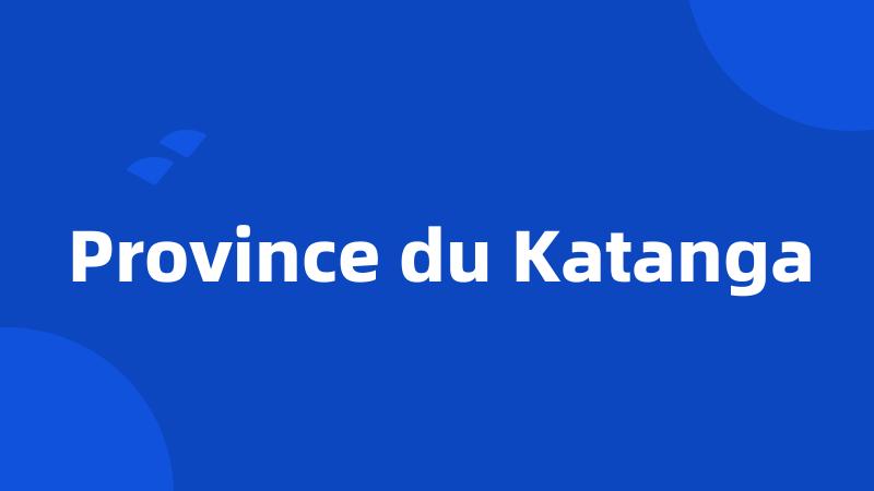 Province du Katanga