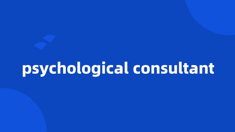 psychological consultant