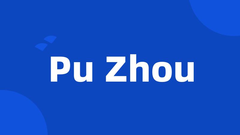 Pu Zhou