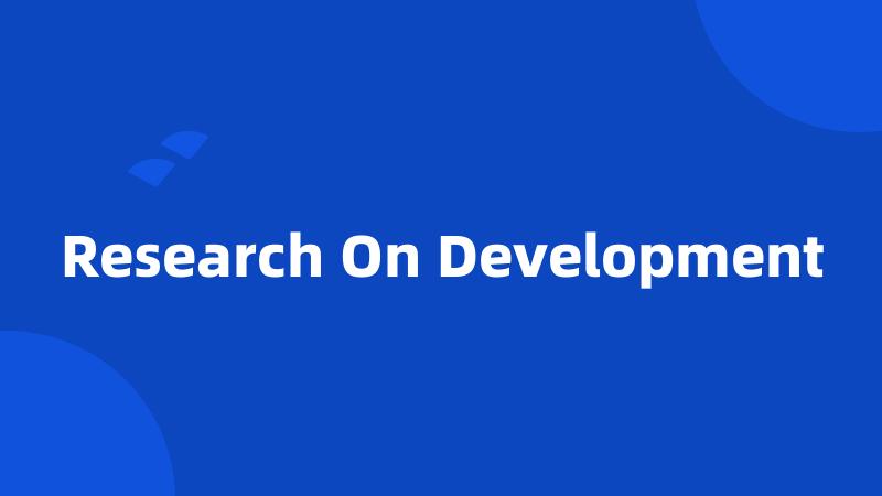 Research On Development