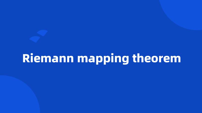 Riemann mapping theorem