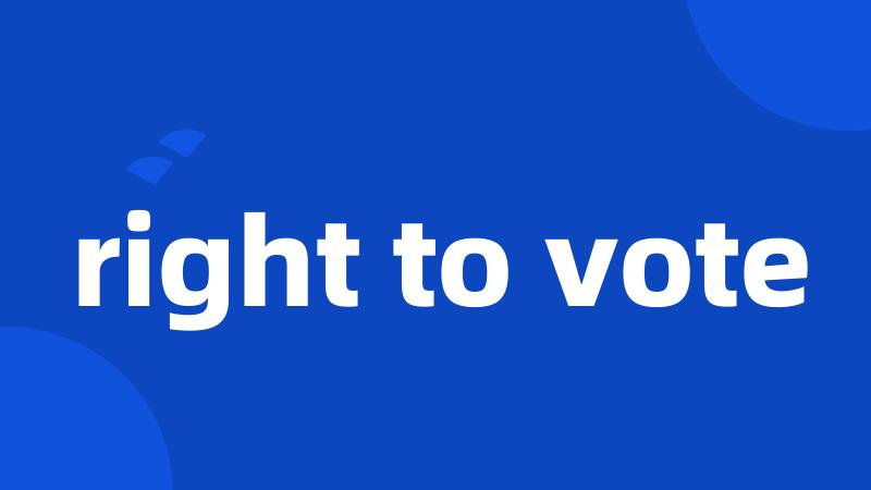 right to vote