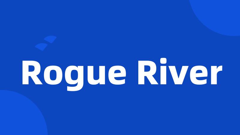 Rogue River