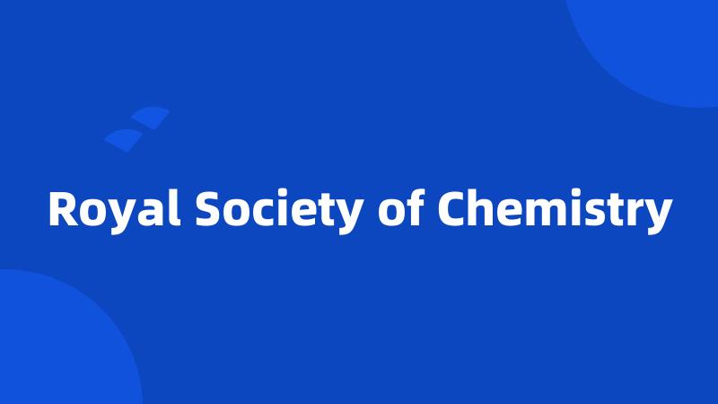 Royal Society of Chemistry