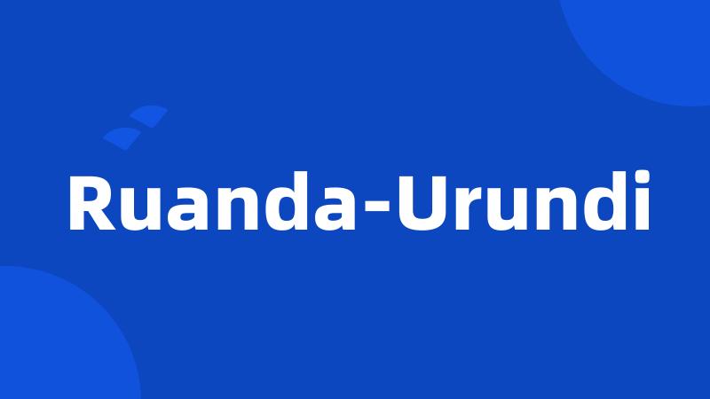 Ruanda-Urundi