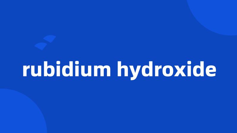 rubidium hydroxide