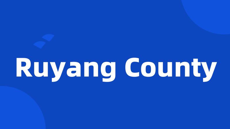 Ruyang County