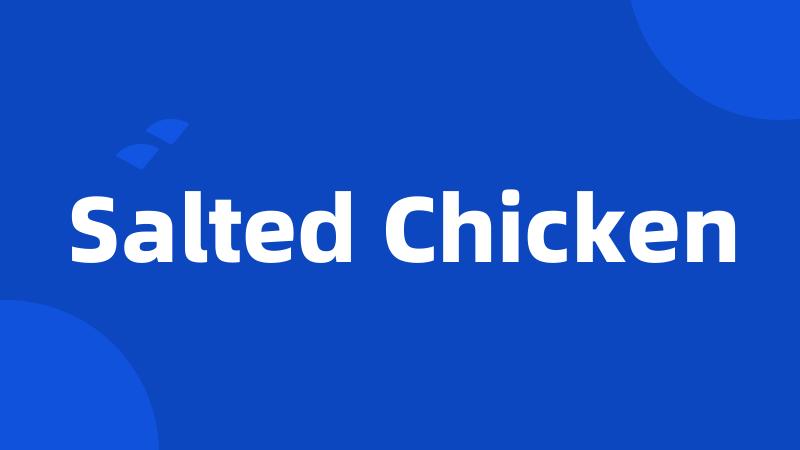 Salted Chicken