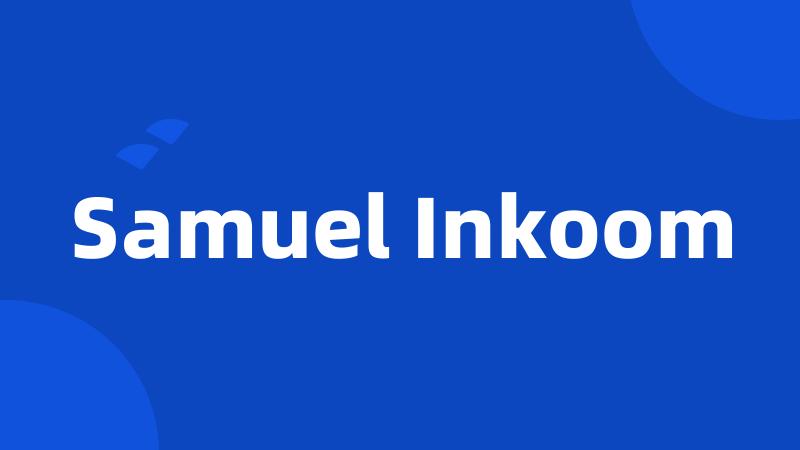 Samuel Inkoom