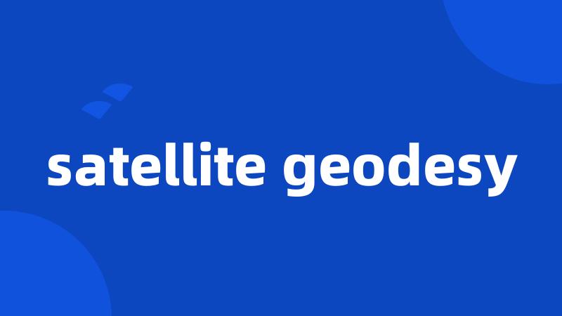 satellite geodesy