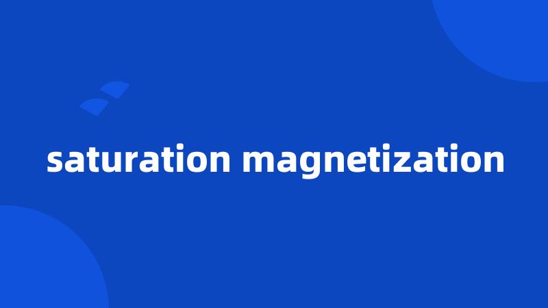 saturation magnetization