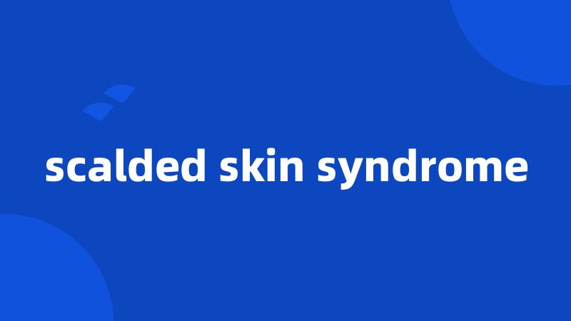 scalded skin syndrome