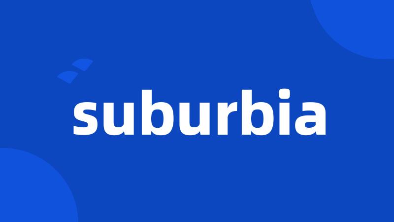 suburbia