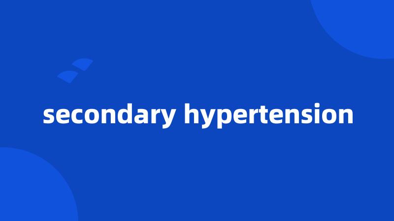 secondary hypertension