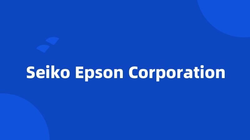 Seiko Epson Corporation