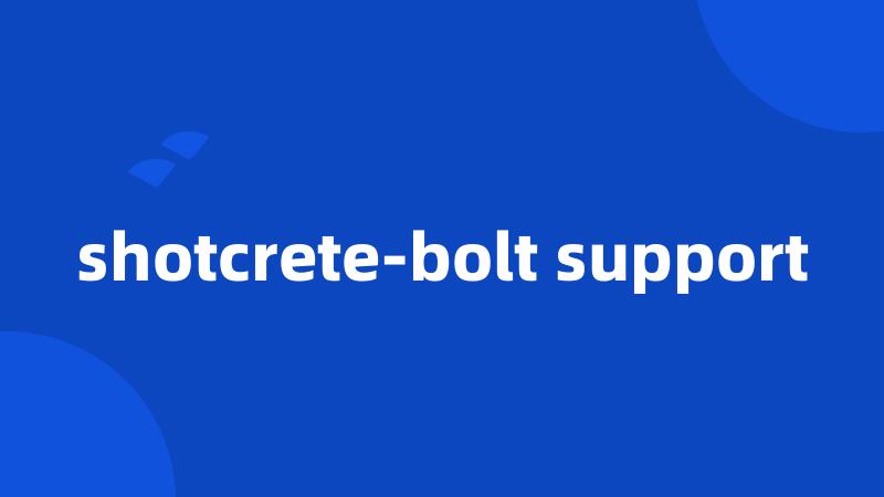 shotcrete-bolt support