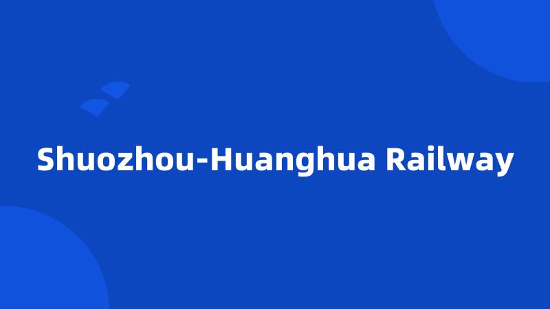 Shuozhou-Huanghua Railway