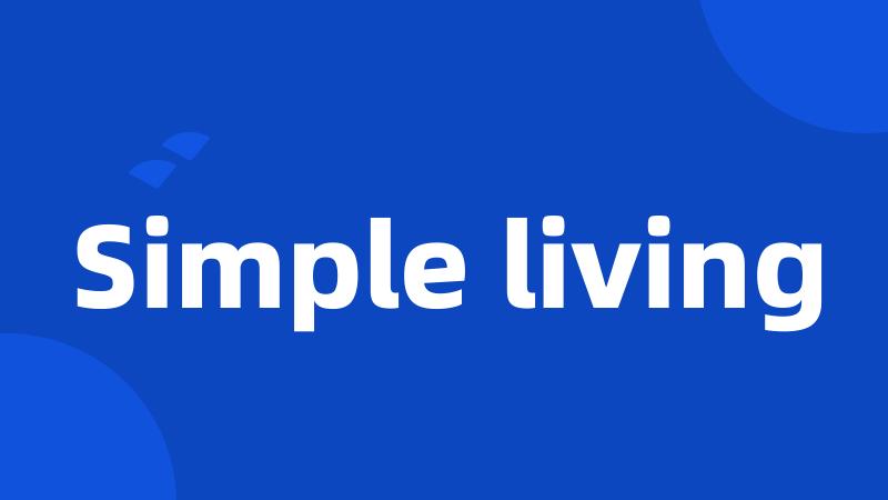 Simple living