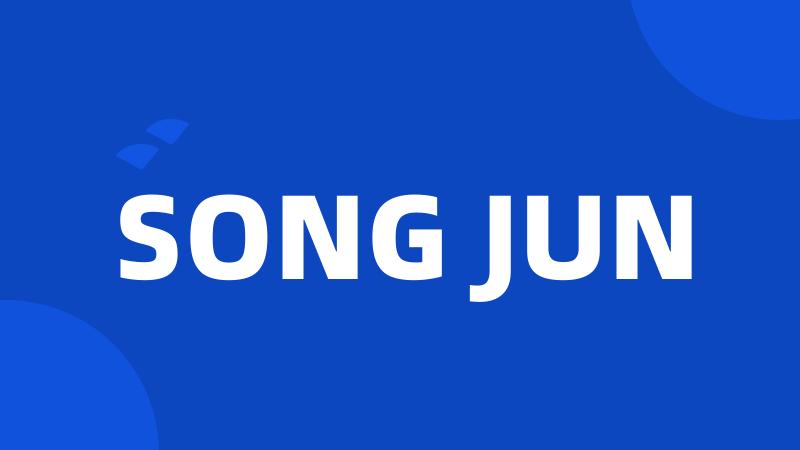 SONG JUN